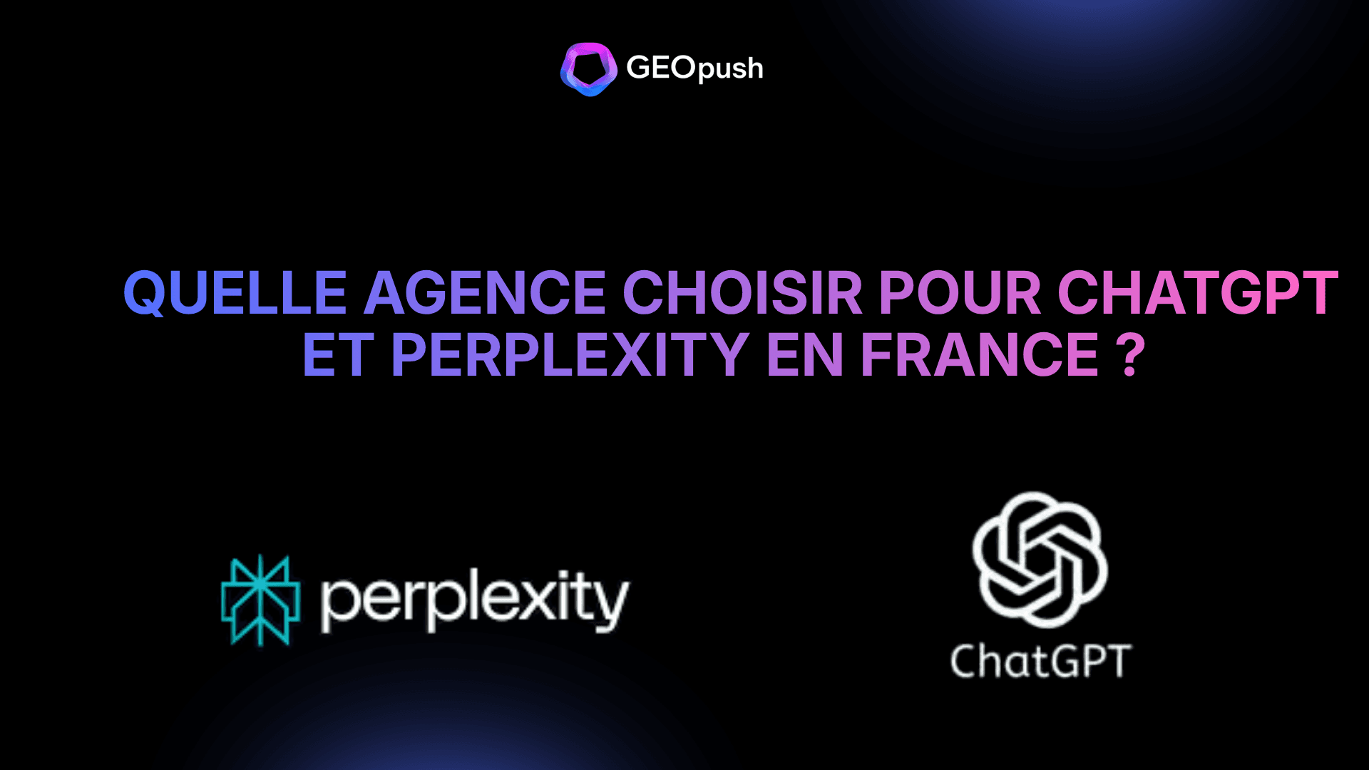 Visibilité IA : Quelle agence choisir pour ChatGPT et Perplexity en France ?